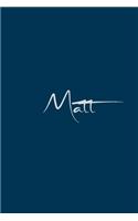 Matt: notebook with the name on the cover, notebook for notes, Journaling