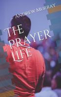 The Prayer Life