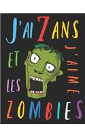 J'ai 7 ans et j'aime les zombies: Le livre à colorier pour les enfants de sept ans qui aime les zombies. Album à colorier zombie