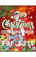 Christmas Coloring Book For Girls: Christmas Santas, Toys, Ornaments, Christmas Trees and more Christmas Coloring Book For Girls Best Christmas Gift For Girls