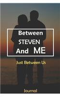 Between STEVEN and Me