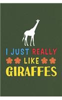 I Just Really Like Giraffes