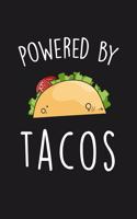 Powered By Tacos: Blank Lined Notebook To Write In For Notes, To Do Lists, Notepad, Journal, Funny Gifts For Tacos Lover