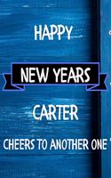 Happy New Years Carter's Cheers to another one: 2020 New Year Planner Goal Journal Gift for Carter / Notebook / Diary / Unique Greeting Card Alternative