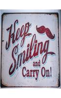 Keep Smiling And Carry On !
