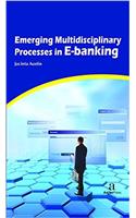 Emerging Multidisciplinary Processes in E-banking