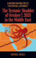 Tectonic Shudder of October 7, 2023 in the Middle East