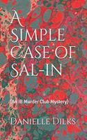 A Simple Case of Sal-in: (An IB Murder Club Mystery)(1 Ib Murder Club)