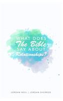What does The Bible say about Relationships?