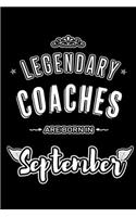 Legendary Coaches are born in September