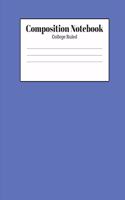 Composition Notebook - College Ruled: Blue Lined School Journal for Children Kids Girls Boys Teens