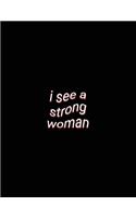 i see a strong woman