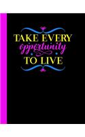 Take Every Opportunity to Live: 2020 Year At A Glance Weekly Planner and Notebook with Vertical Dated Pages