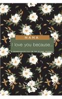 Nana I Love You Because - A Grandchild's Fill In The Blank Journal