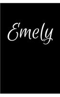 Emely: Notebook Journal for Women or Girl with the name Emely - Beautiful Elegant Bold & Personalized Gift - Perfect for Leaving Coworker Boss Teacher Daug