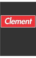 Clement: Clement Planner Calendar Notebook Journal, Personal Named Firstname Or Surname For Someone Called Clement For Christmas Or Birthdays This Makes The 