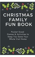 Christmas Family Games and Activities Fun Book: Pocket Sized Flash Fiction Writing Pages and Paper Games - Tic Tac Toe, Hangman, Dots and Boxes, and More to Keep You Sane Your Whole Visit Home