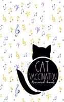 Cat Vaccination Record Book: (Cat Vaccination Record Book)