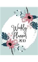 Weekly Planner 2019: 12 Month Planner: Month View and Weekly Breakdown: Calendar Schedule Organizer and Journal Notebook (8x10 inches, 139 pages)(Pretty Blue Floral Bloom Planners)