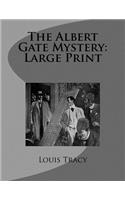 The Albert Gate Mystery: Large Print