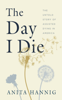 The Day I Die