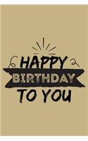 Happy Birthday to You