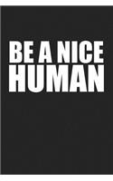 Be a Nice Human