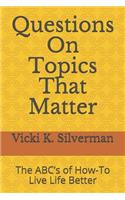 Questions on Topics That Matter: The ABC