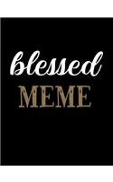 Blessed MeMe: Blank Lined Journal