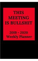 This Meeting Is Bullshit 2019-2020 Weekly Planner