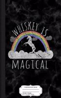 Vintage Whiskey Is Magical Composition Notebook