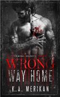 Wrong Way Home: Criminal Delights - Taken