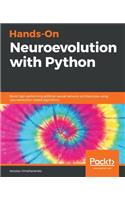 Hands-On Neuroevolution with Python