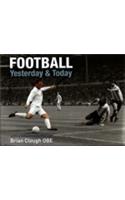 Football Yesterday & Today