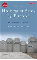 The Holocaust Sites of Europe: An Historical Guide