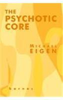 The Psychotic Core