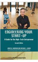 Engineering Your Start-Up: A Guide for the High-Tech Entrepreneur
