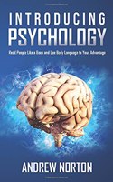 Introducing Psychology: Read People Like a Book and Use Body Language to Your Advantage(1 The Art of Mind Hacking)