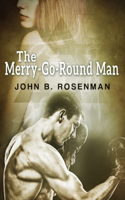 The Merry-Go-Round Man: (English)
