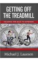 Getting off the Treadmill