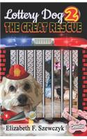Lottery Dog 2 The Great Rescue
