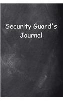 Security Guard's Journal Chalkboard Design: (Notebook, Diary, Blank Book)(Career Journals Notebooks Diaries)