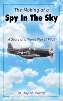 Making of a Spy In the Sky: A Story of a World War II Pilot