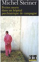 Petites Morts Dans UN Hopital Psychiatrique De Campagne