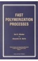 Fast Polymerization Processes