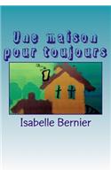 Une maison pour toujours