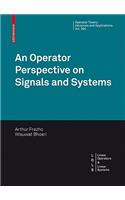 Operator Perspective on Signals and Systems