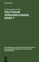 Politische Verhandlungen, Band 7