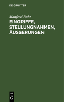 Eingriffe, Stellungnahmen, Äußerungen