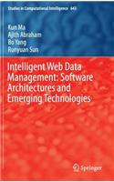 Intelligent Web Data Management: Software Architectures and Emerging Technologies